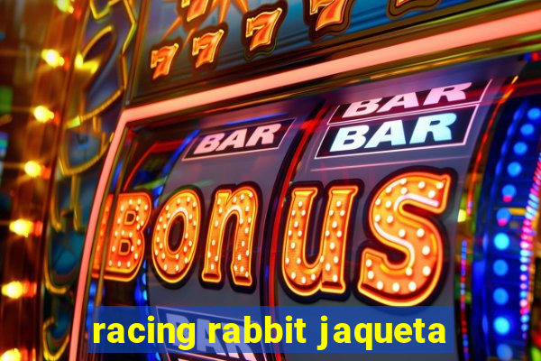 racing rabbit jaqueta